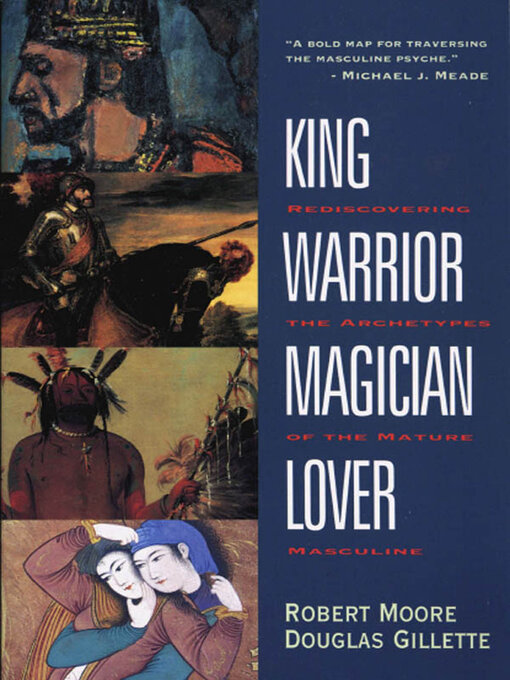 Title details for King, Warrior, Magician, Lover by Robert Moore - Available